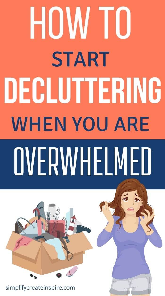 how to start decluttering when overwhelmed