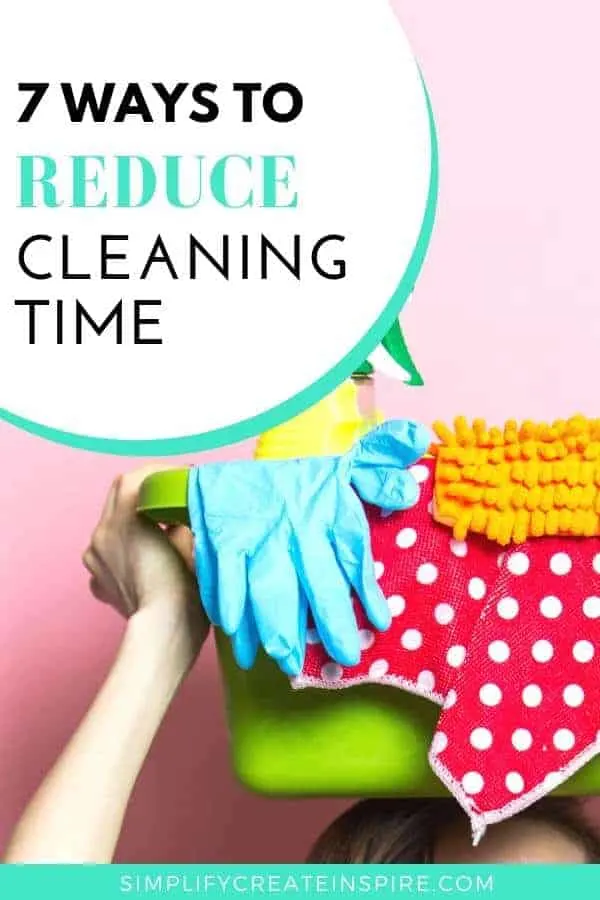 How to spend less time cleaning your home and reduce cleaning time